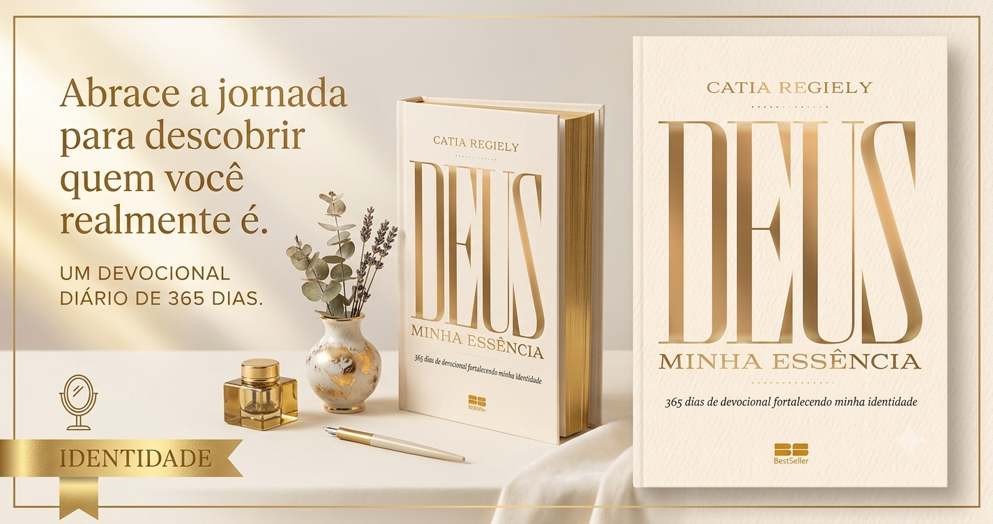 Devocional Deus, Minha Essência – 365 Dias para Fortalecer Sua Identidade, Fé e Vida Espiritual