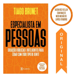 Livro Especialista Em Pessoas - Soluções Bíblicas E Inteligentes Para Lidar Com Todo Tipo De Gente -tiago Brunet - Best-seller
